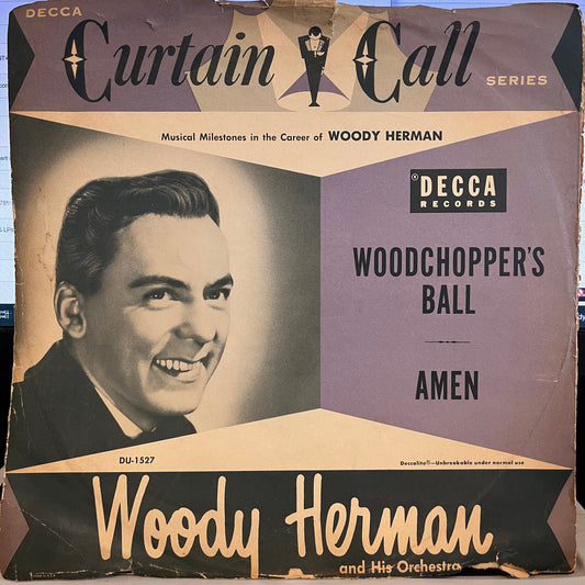 Woody Herman - Woodchopper's Ball / Amen | Very Good Plus (VG+) Good Plus (G+)-