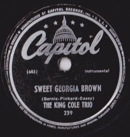 The Nat King Cole Trio - Sweet Georgia Brown / It Is Better To Be By Yourself (10" 78RPM RECORD) | Very Good Plus (VG+) Generic-