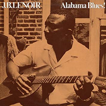 J.B. Lenoir - Alabama Blues |-