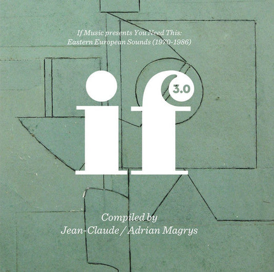 Jean-Claude Thompson / Adrian Magrys - If Music Presents You Need This: Eastern European Sounds (1970-1986) (If Music 3.0) | Mint (M) Mint (M)-
