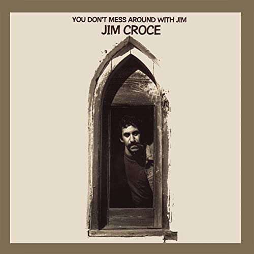 Jim Croce - You Don't Mess Around With Jim (50th Anniversary) | Mint (M) Mint (M)-