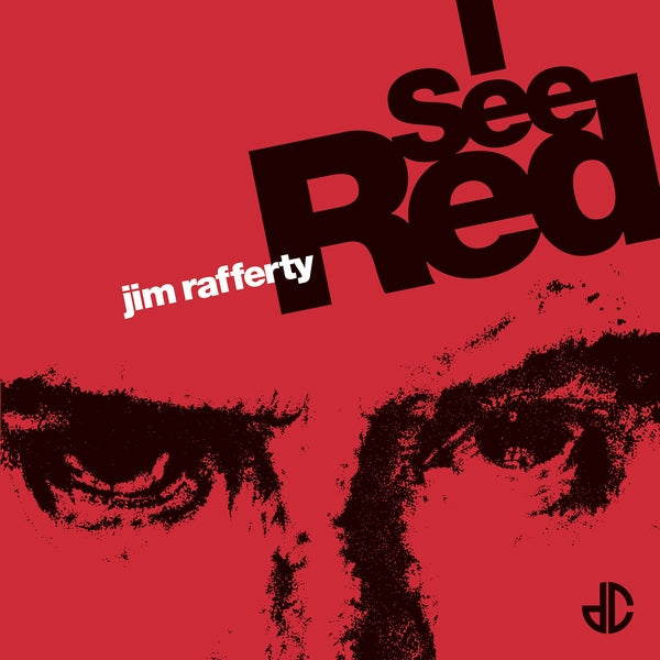JIM RAFFERTY - I See Red | Mint (M) Mint (M)-