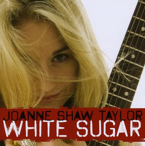 Joanne Shaw Taylor - White Sugar |-