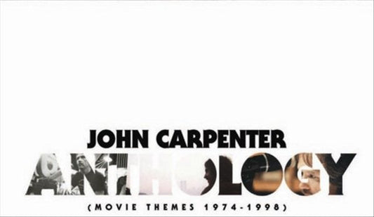 John Carpenter (Film Director) - Anthology: Movie Themes 1974-1998 * |-
