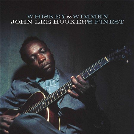 John Lee Hooker - WHISKEY & WIMMEN |-