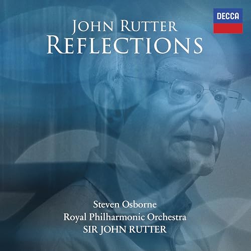 John Rutter/Steven Osborne/Royal Philharmonic Orch - Reflections |-