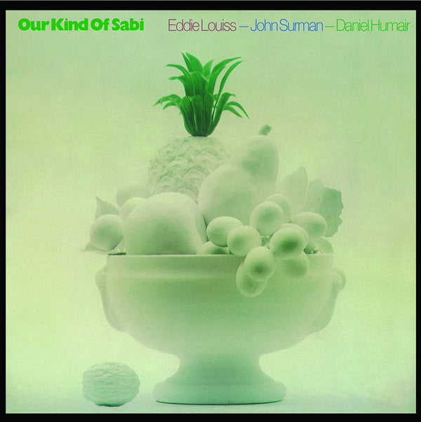 JOHN SURMAN, EDDIE LOUISS, DANIEL HUMAIR - Our Kind Of Sabi |-