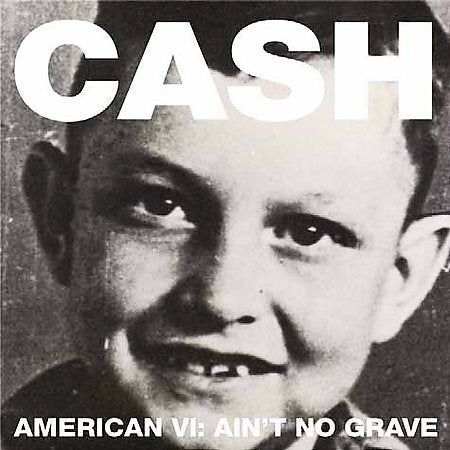 Johnny Cash - American VI: Ain't No Grave (180G VINYL) | Mint (M) Mint (M)-