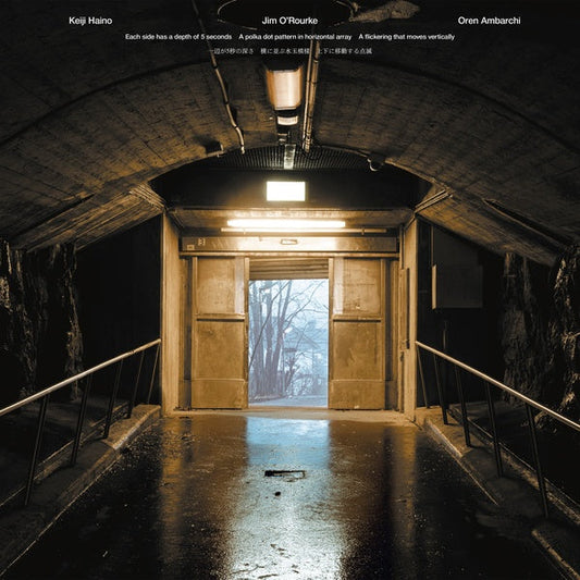 KEIJI HAINO/JIM O'ROURKE/OREN AMBARCHI - Each side has a depth of 5 seconds A polka dot pattern in horizontal array A flickering that moves vertically |-