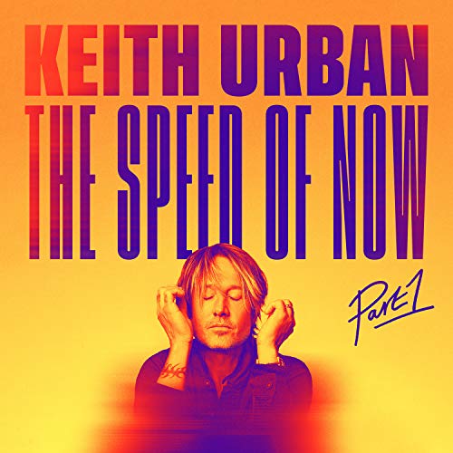 Keith Urban - THE SPEED OF NOW Part 1 |-