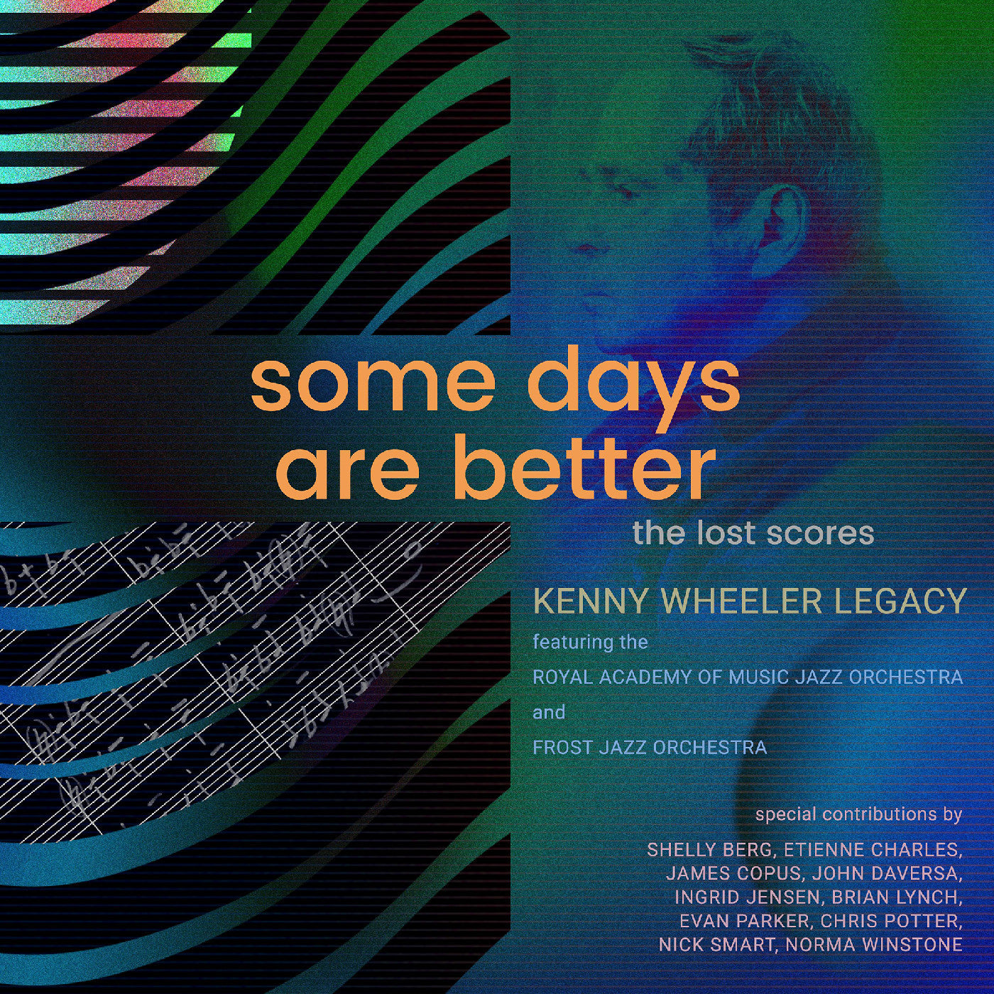 Kenny Wheeler Legacy Featuring The Royal Academy O - Some Days Are Better: The Lost Scores (Deluxe Edition) |-