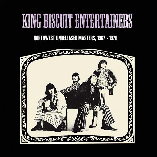 KING BISCUIT ENTERTAINERS - Northwest Unreleased Masters, 1967-1970 | Mint (M) Mint (M)-