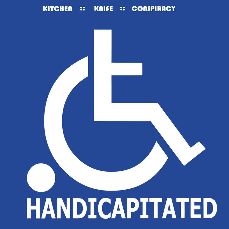 Kitchen Knife Conspiracy - Handicapitated (25Th Anniversary) |-