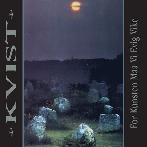 Kvist - For Kunsten Maa Vi Evig Vike (30Th Anniversary) [Marble Vinyl] |-