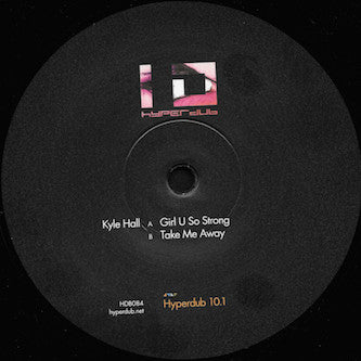 Kyle Hall - Girl U So Strong / Take Me Away | Mint (M) Mint (M)-