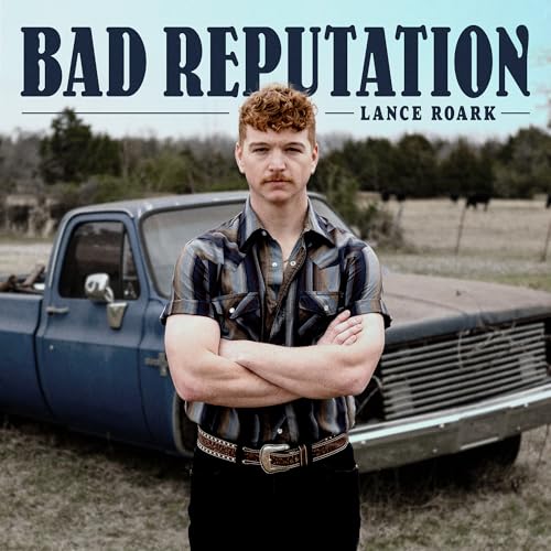Lance Roark - Bad Reputation |-