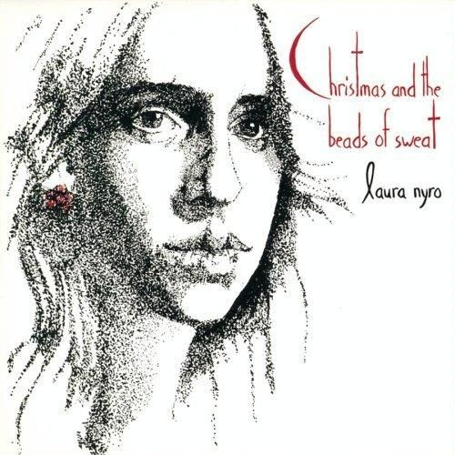 Laura Nyro - Christmas & The Beads Of Sweat |-