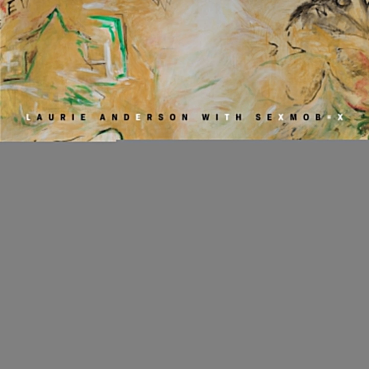 Laurie Anderson & Sexmob - Let X=X (Live) [2CD] |-