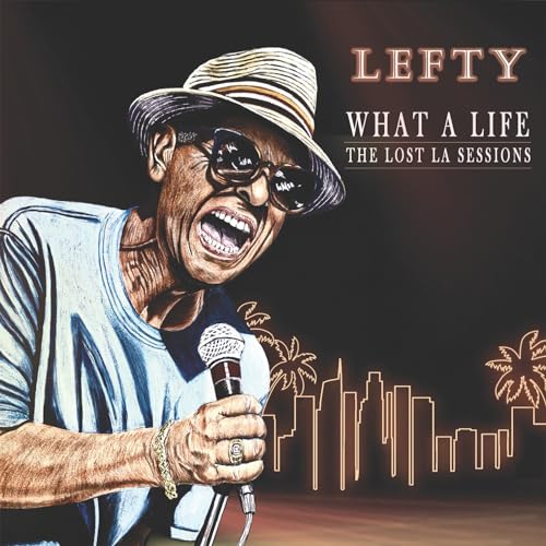 Lefty - What A Life - The Lost LA Sessions (CD DEKO DEKO5011-2) | NEW-