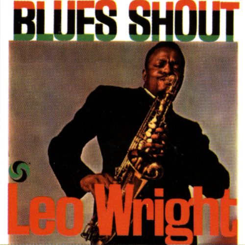 Leo Wright - Blues Shout |-