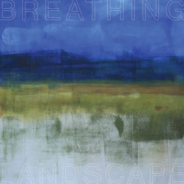 LESLEE SMUCKER - Breathing Landscape |-