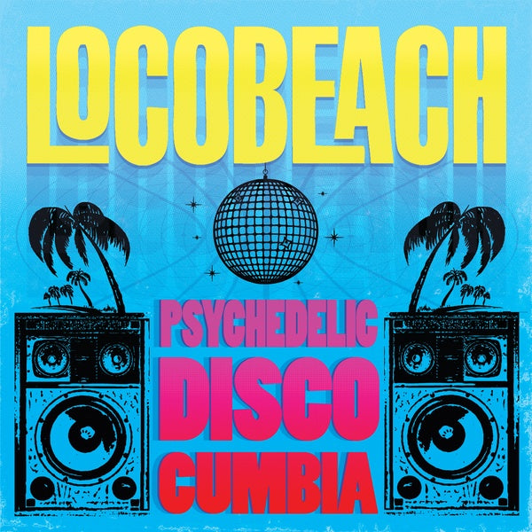LOCOBEACH - Psychedelic Disco Cumbia (VINYL) | Mint (M) Mint (M)--