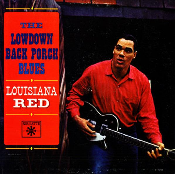Louisiana Red - The Lowdown Back Porch Blues |-