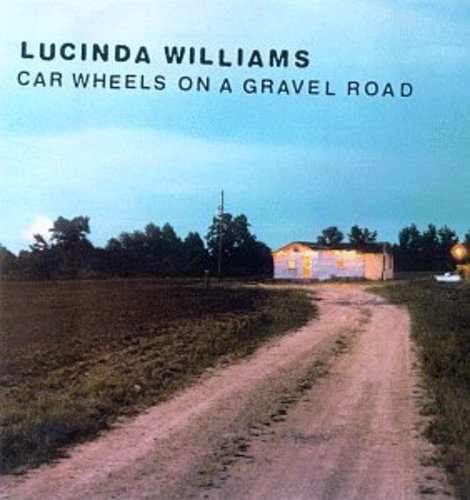 Lucinda Williams - Car Wheels on a Gravel Road |-