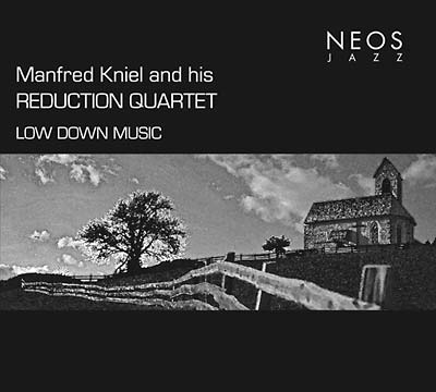 MANFRED KNIEL AND HIS REDUCTION QUARTET - Low Down Music |-