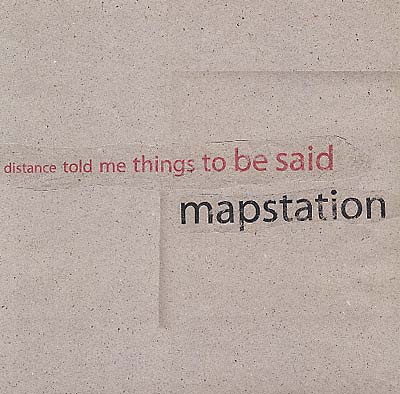 MAPSTATION - Distance Told Me Things To Be Said [Import] |-