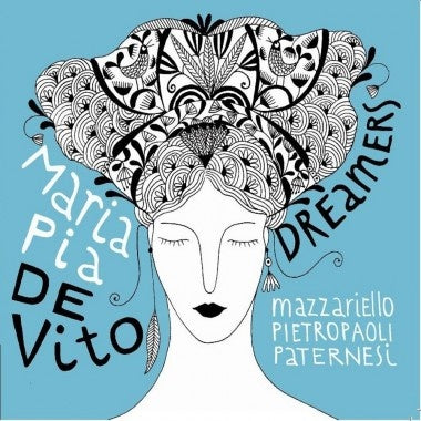 MARIA PIA DE VITO - Dreamers |-