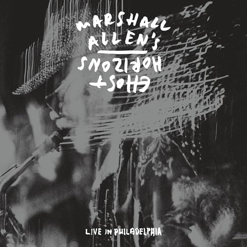 Marshall Allen'S Ghost Horizons - Live In Philadelphia (2Lp) |-