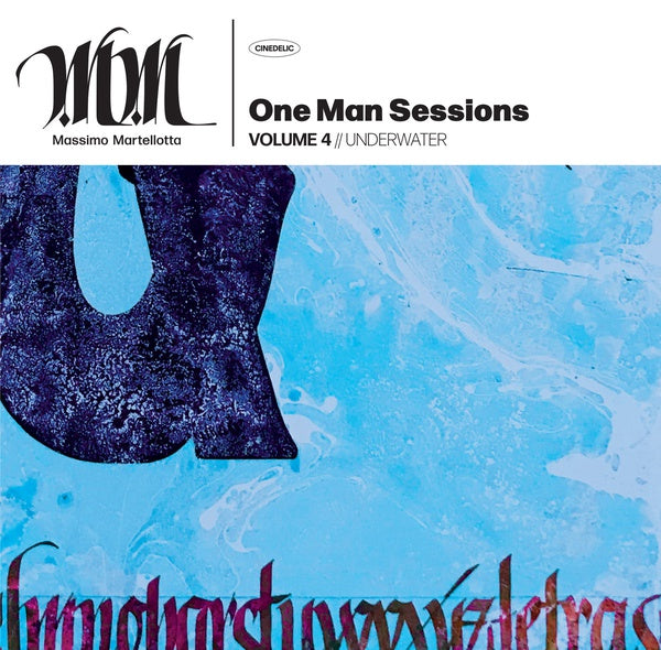 MASSIMO MARTELLOTTA - One Man Session Vol. 4: Underwater |-
