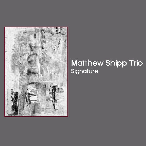 MATTHEW SHIPP TRIO - Signature (CD) | Mint (M) Mint (M)-