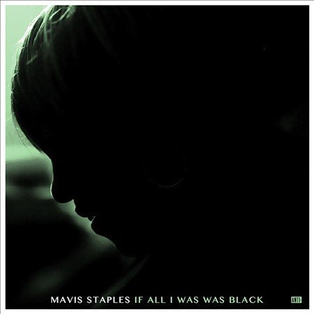 IF ALL I WAS WAS BLACK |-
