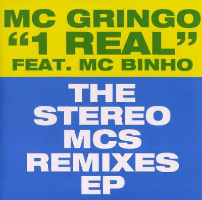 MC GRINGO FEAT. MC BINHO - 1 Real - The Stereo MCs Remixes EP (VINYL) | Mint (M) Mint (M)-