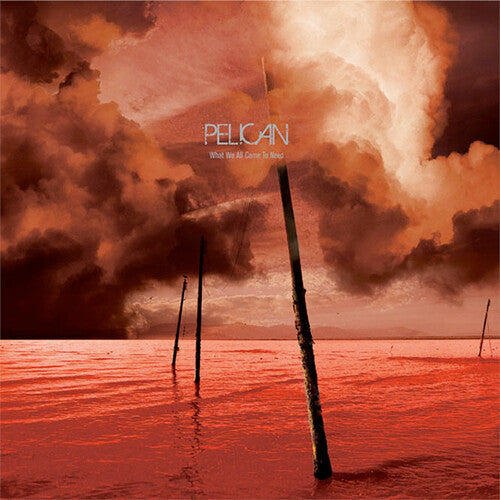 Pelican - What We All Come To Need / Ephemeral (BF 2025 RSD Exclusive, Deluxe Edition, Colored Vinyl) |-