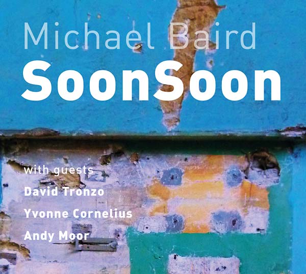 MICHAEL BAIRD - SoonSoon (CD) | Mint (M) Mint (M)-