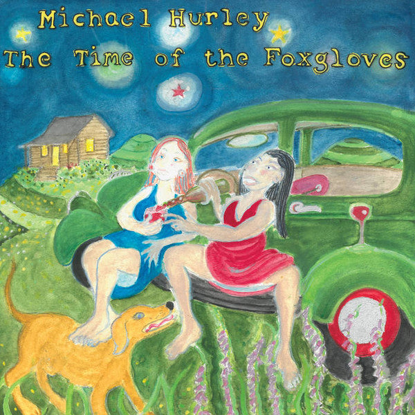 Michael Hurley - The Time Of The Foxgloves | Mint (M) Mint (M)-