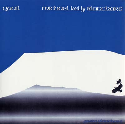 MICHAEL KELLY BLANCHARD - Quail | Mint (M) Mint (M)-