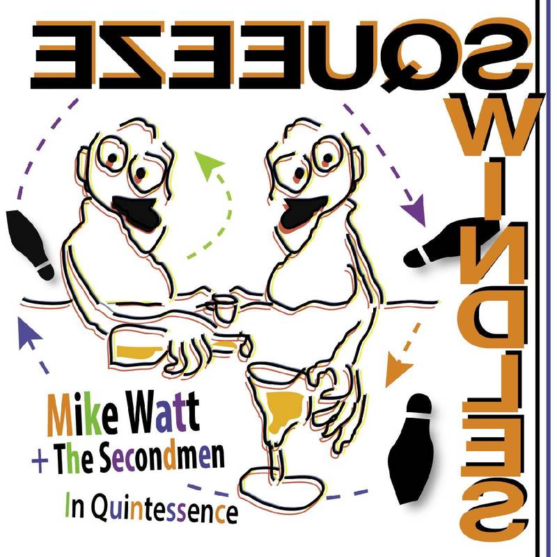Mike Watt + The Secondmen - In Quintessence (VINYL 7" RSD) |-