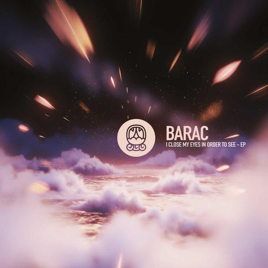 Barac - (PRESALE 08/28/26) i close my eyes in order to see (VINYL 12" akbal music AKBAL005 2026) | NEW-