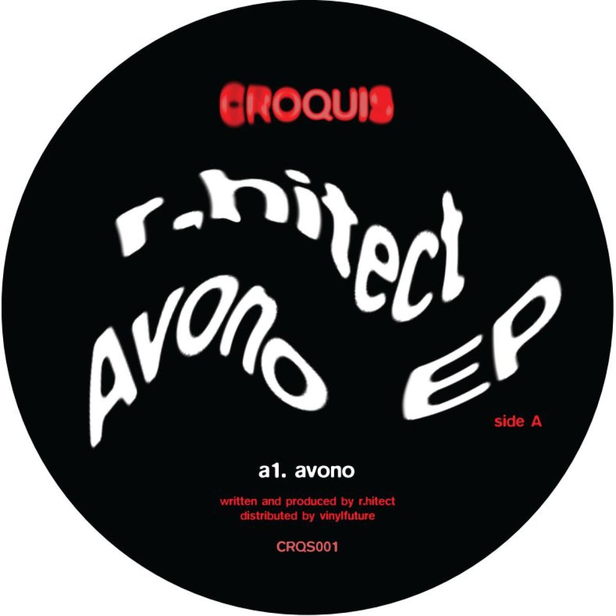 r.hitect - (PRESALE TBD) Avono EP (VINYL 12" Croquis CRQS001) | NEW Mint (M) Mint (M)-