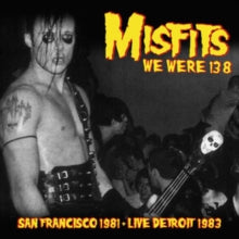 Misfits - We Were 138: San Francisco 1981 + Live Detroit 1983 [Import VINYL] | Mint (M) Mint (M)-