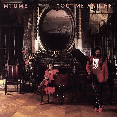 Mtume - YOU ME & HE |-