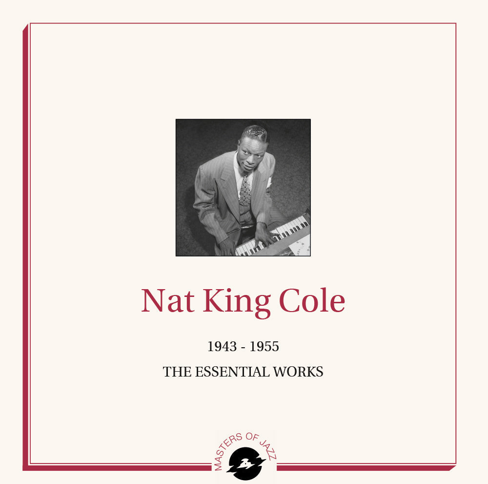 Nat King Cole - The Essential Works – 1943-1955 |-