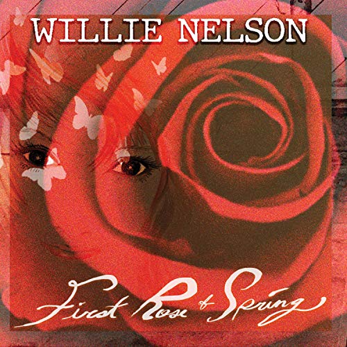 NELSON, WILLIE - First Rose Of Spring |-