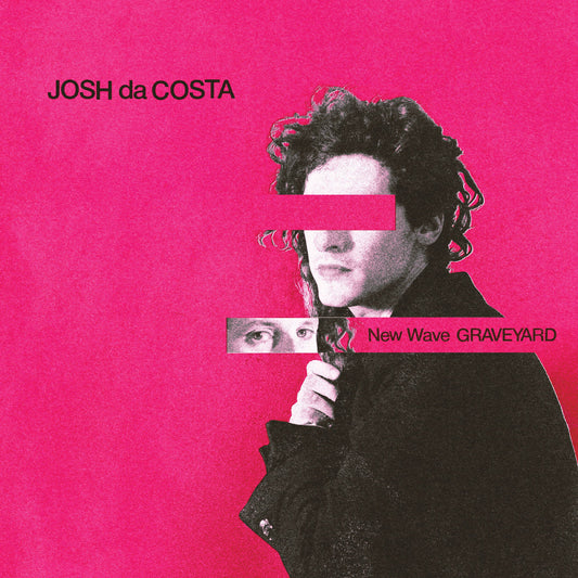 Josh da Costa - (PRESALE 7/24/26) New Wave Graveyard (VINYL) |-