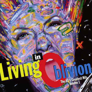 Living In Oblivion (The 80's Greatest Hits: Volume 1)(CD) | Mint (M) Mint (M)-