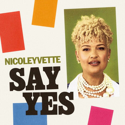 Nicole Yvette - Say Yes |-